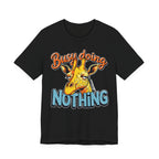 Funny Giraffe Busy Doing Nothing Lazy Animal Cartoon Design Unisex Jersey Short Sleeve Tee