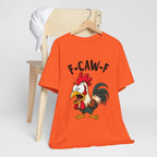 Funny Chicken F-Caw-F Unisex Tee | Humorous Humor Shirt for Chicken Fans
