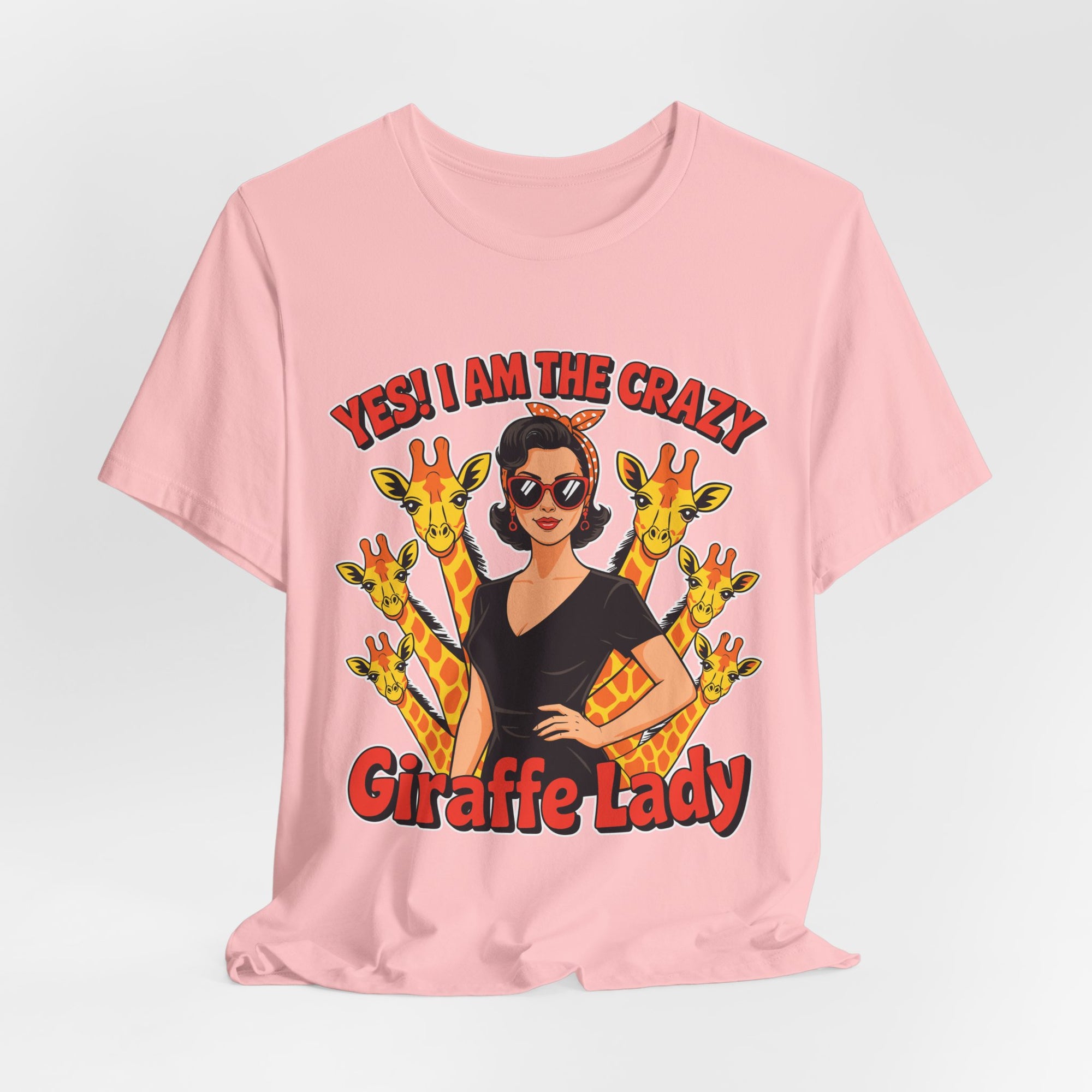 Yes I Am The Crazy Giraffe Lady T-Shirt