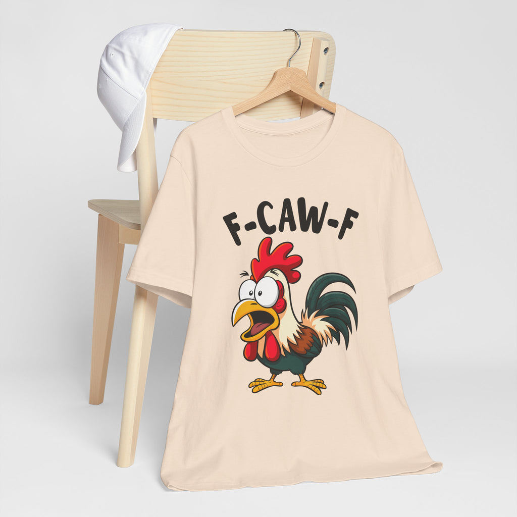 Funny Chicken F-Caw-F Unisex Tee | Humorous Humor Shirt for Chicken Fans