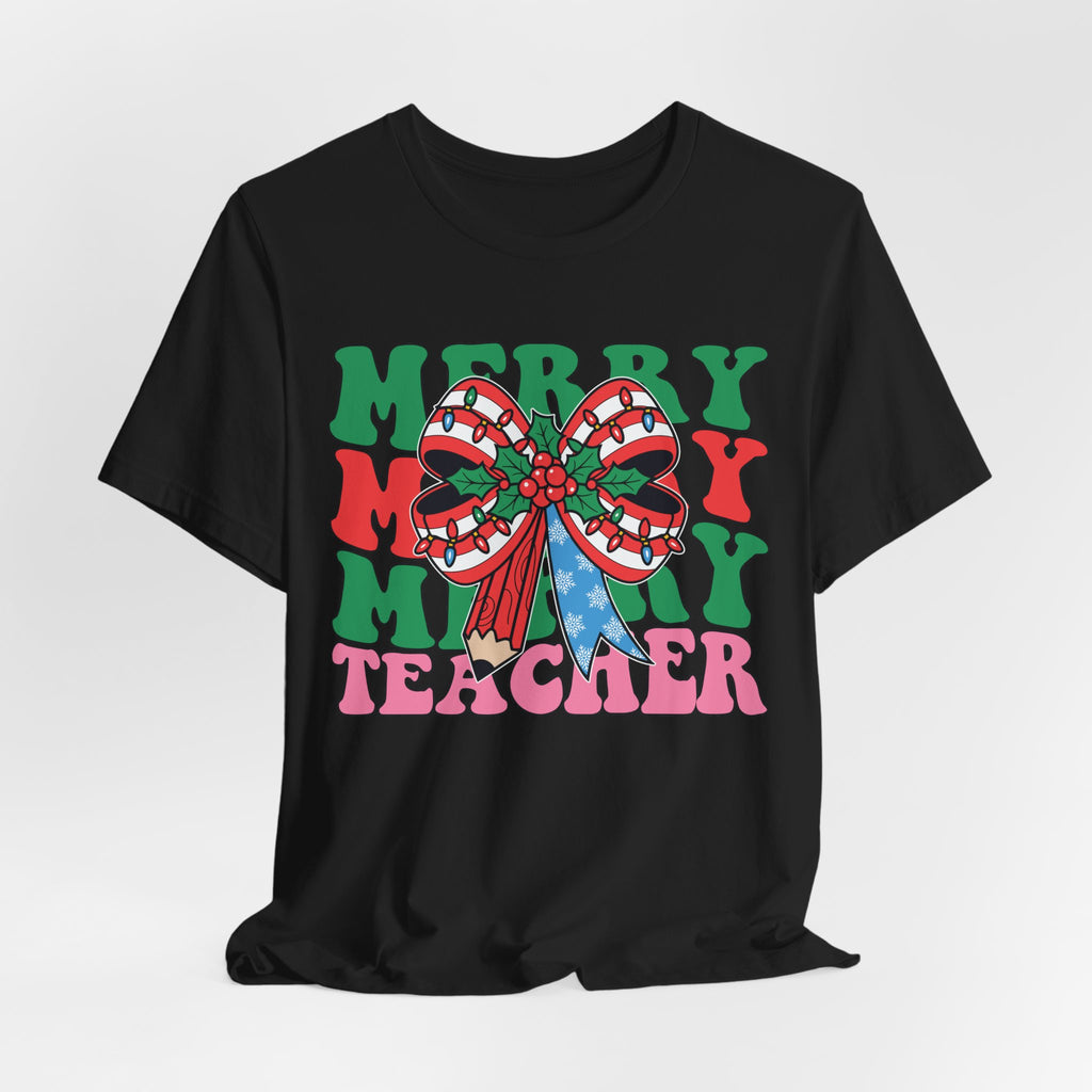 Merry Teacher T-Shirt | Cute Holiday Tee for Educators, Christmas Gift, Teacher Appreciation, Casual Wear, Festive Apparel