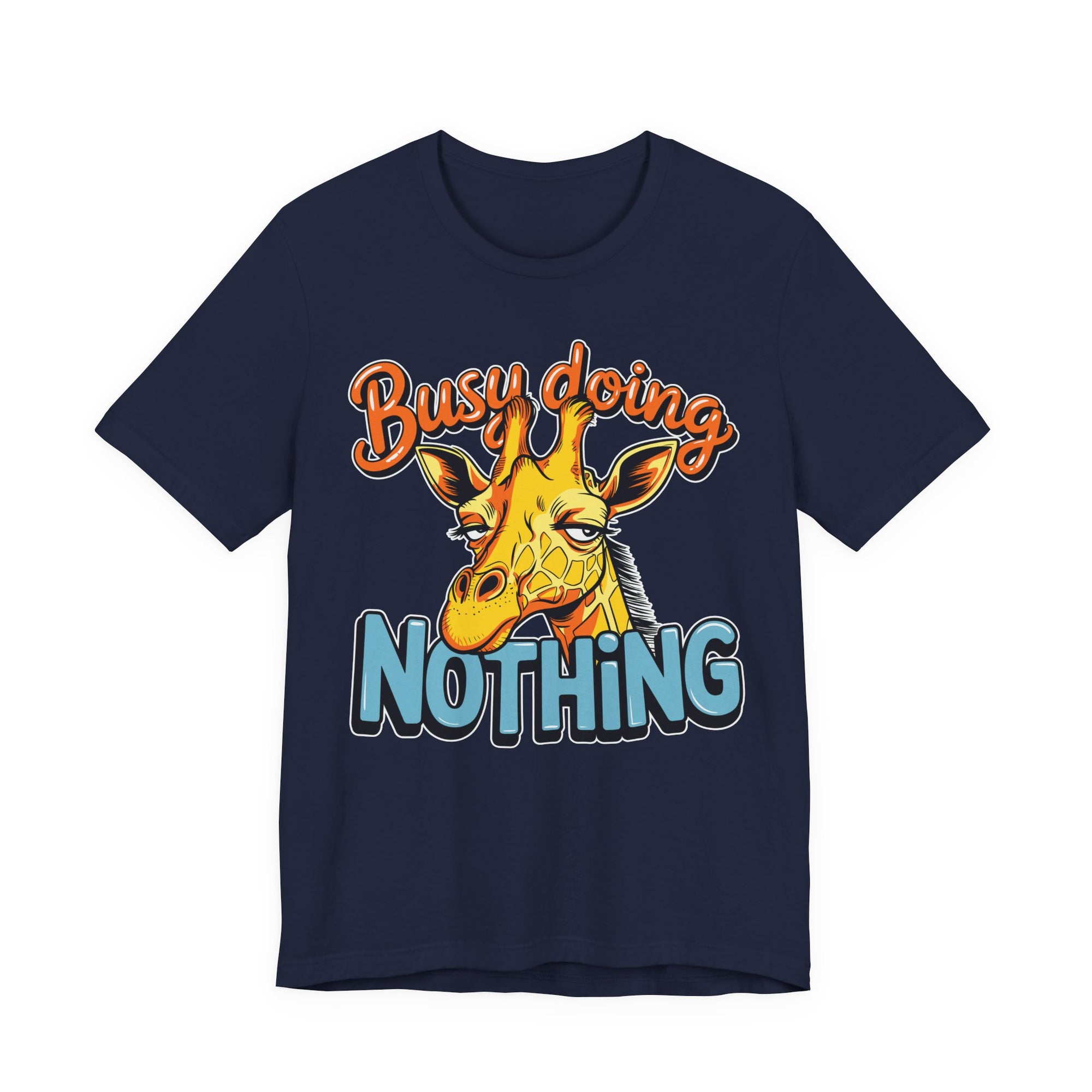 Funny Giraffe Busy Doing Nothing Lazy Animal Cartoon Design Unisex Jersey Short Sleeve Tee