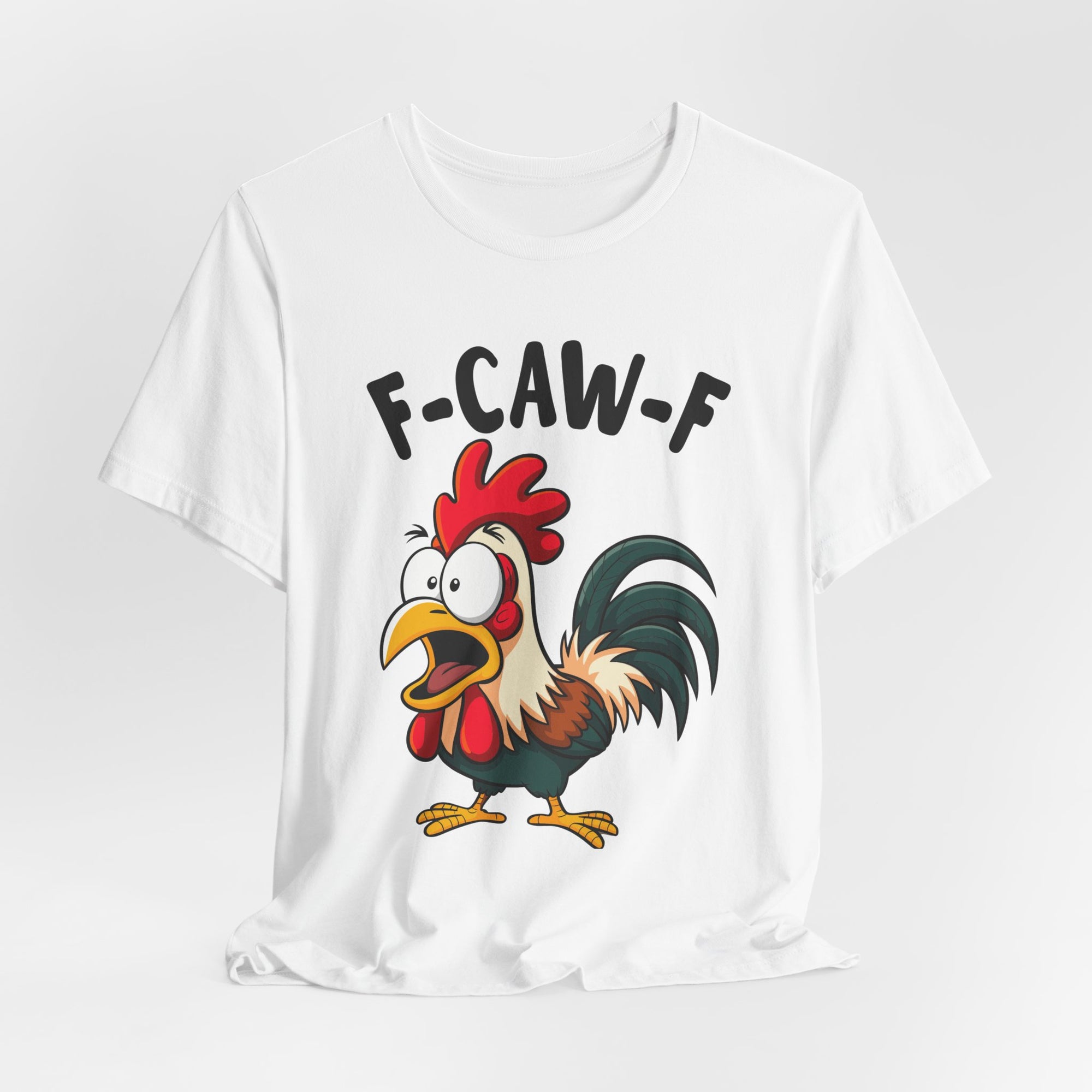 Funny Chicken F-Caw-F Unisex Tee | Humorous Humor Shirt for Chicken Fans