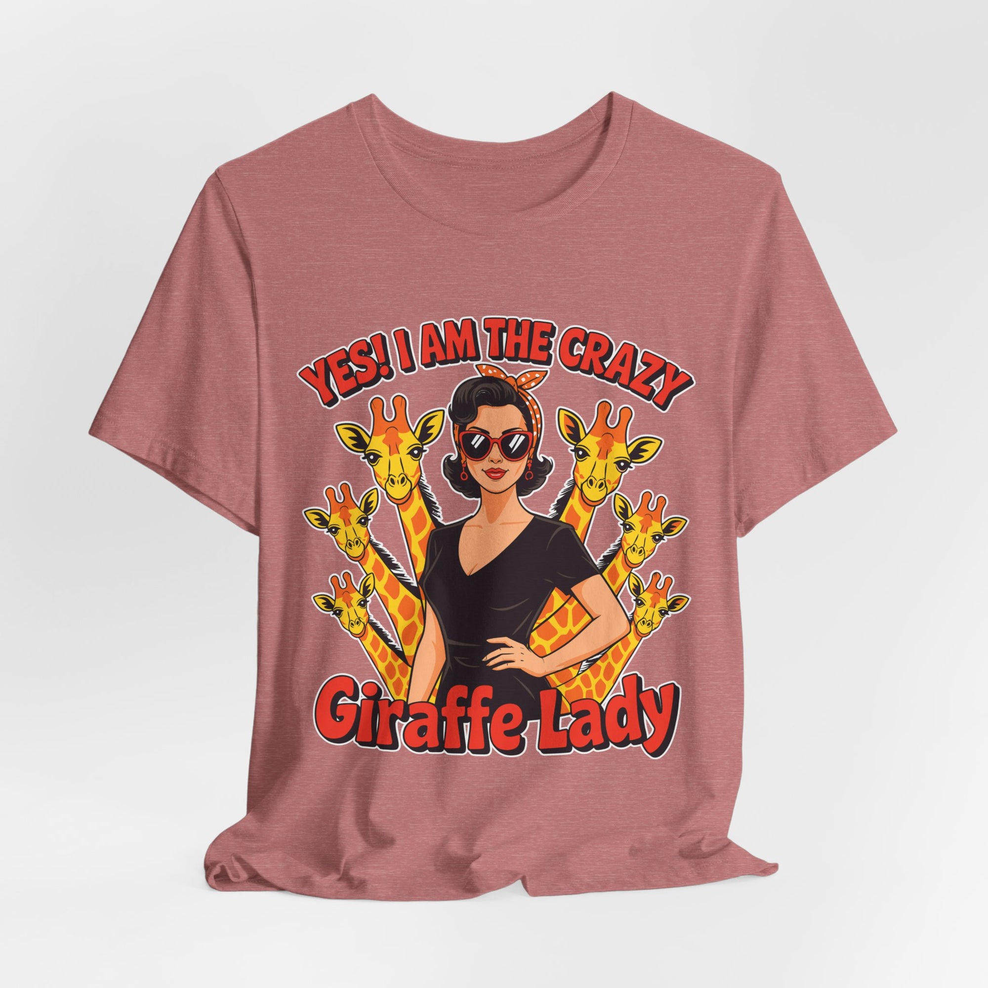 Yes I Am The Crazy Giraffe Lady T-Shirt