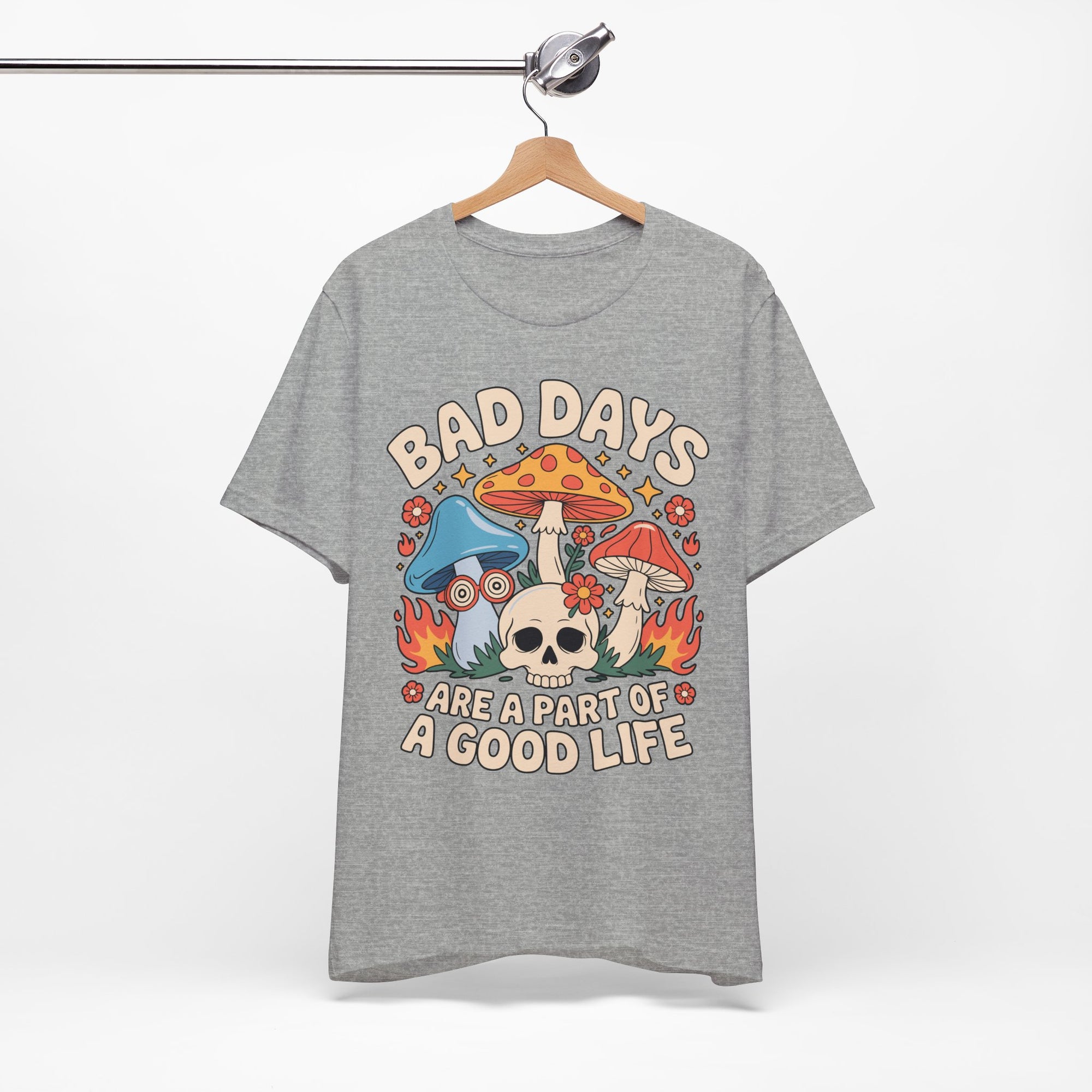 Bad Days Are a Part of a Good Life Retro Mushroom Tee