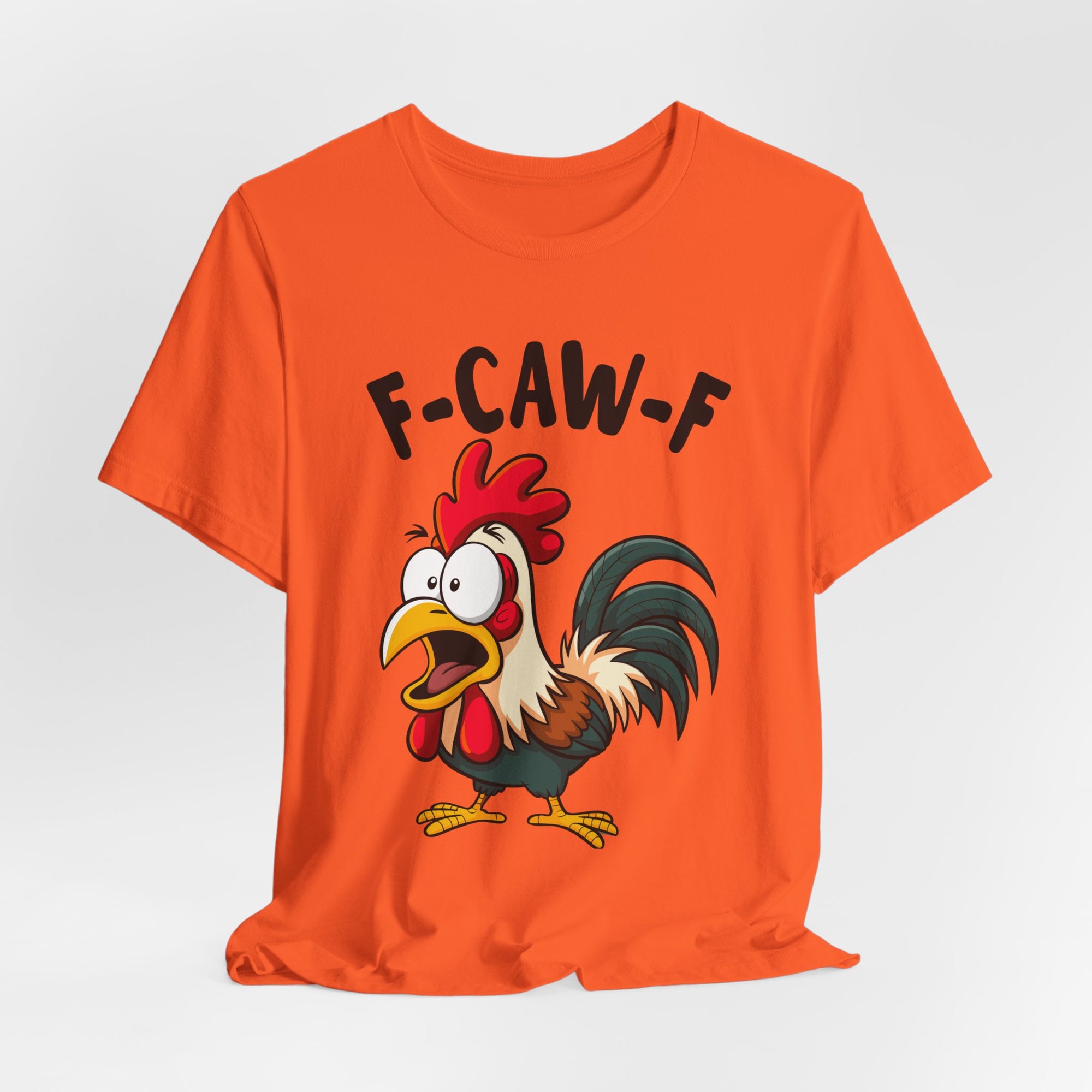 Funny Chicken F-Caw-F Unisex Tee | Humorous Humor Shirt for Chicken Fans