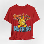 Funny Giraffe Busy Doing Nothing Lazy Animal Cartoon Design Unisex Jersey Short Sleeve Tee