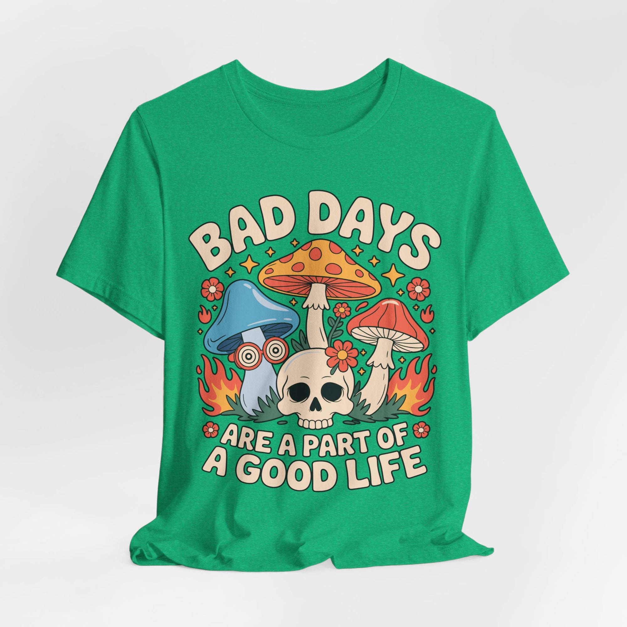 Bad Days Are a Part of a Good Life Retro Mushroom Tee