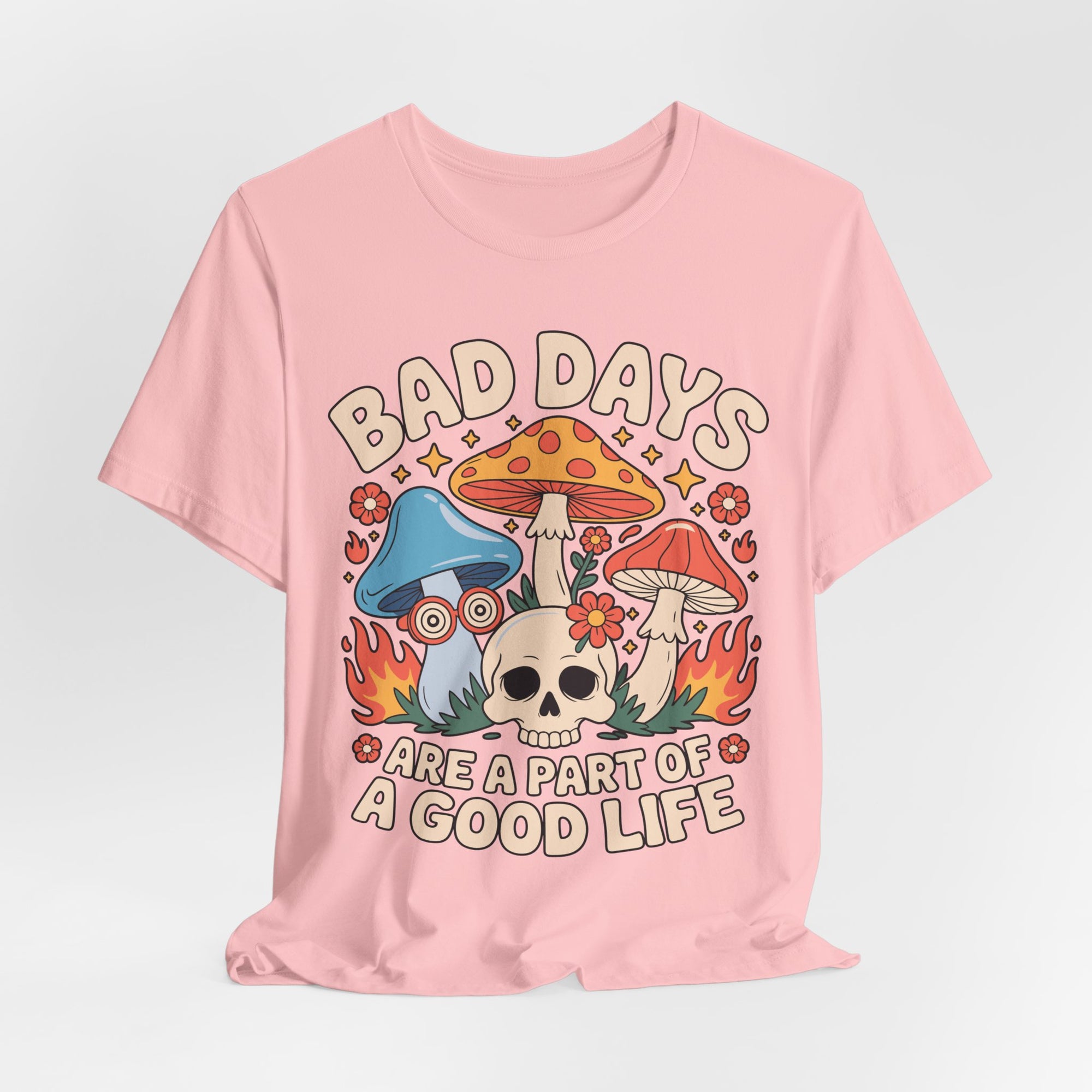 Bad Days Are a Part of a Good Life Retro Mushroom Tee