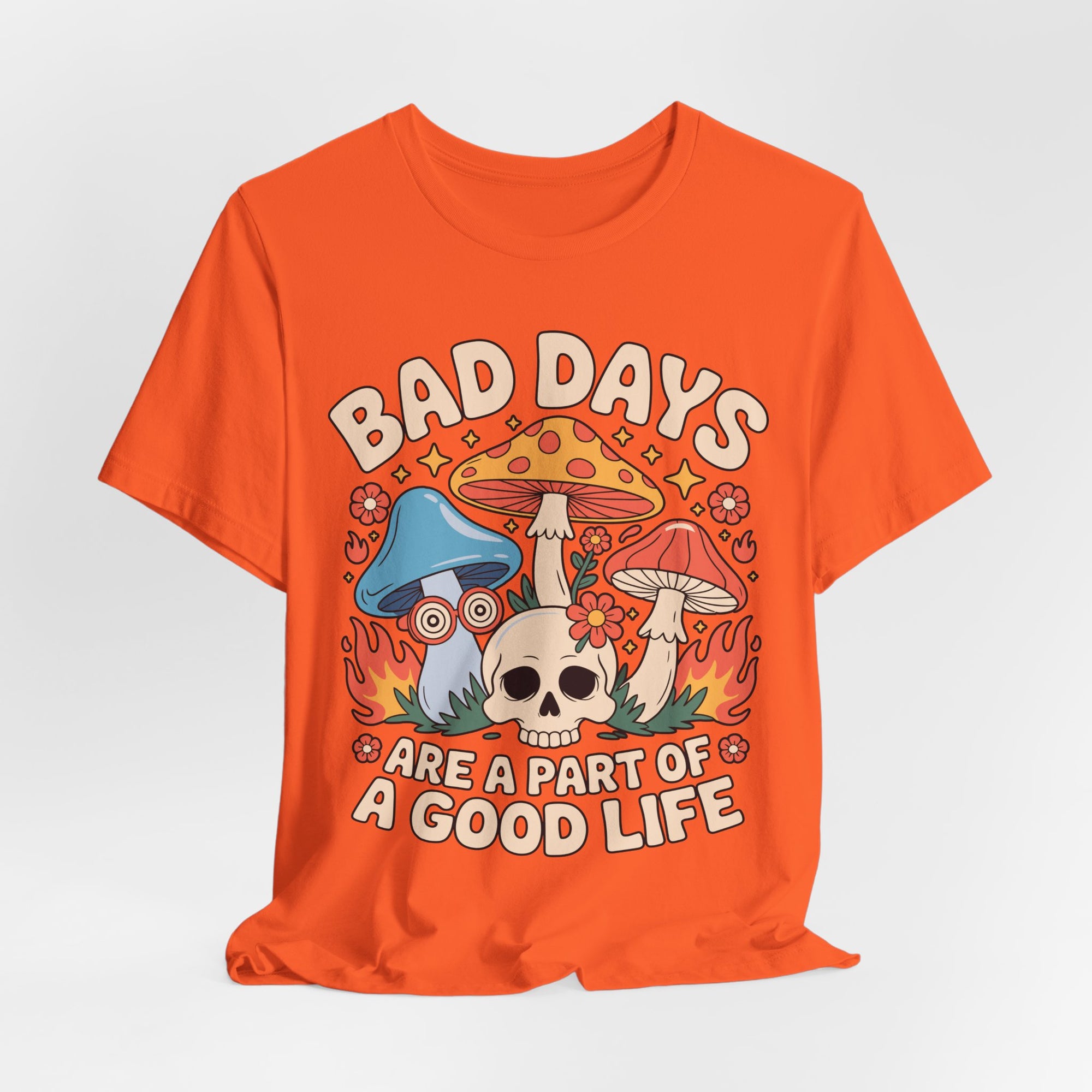 Bad Days Are a Part of a Good Life Retro Mushroom Tee