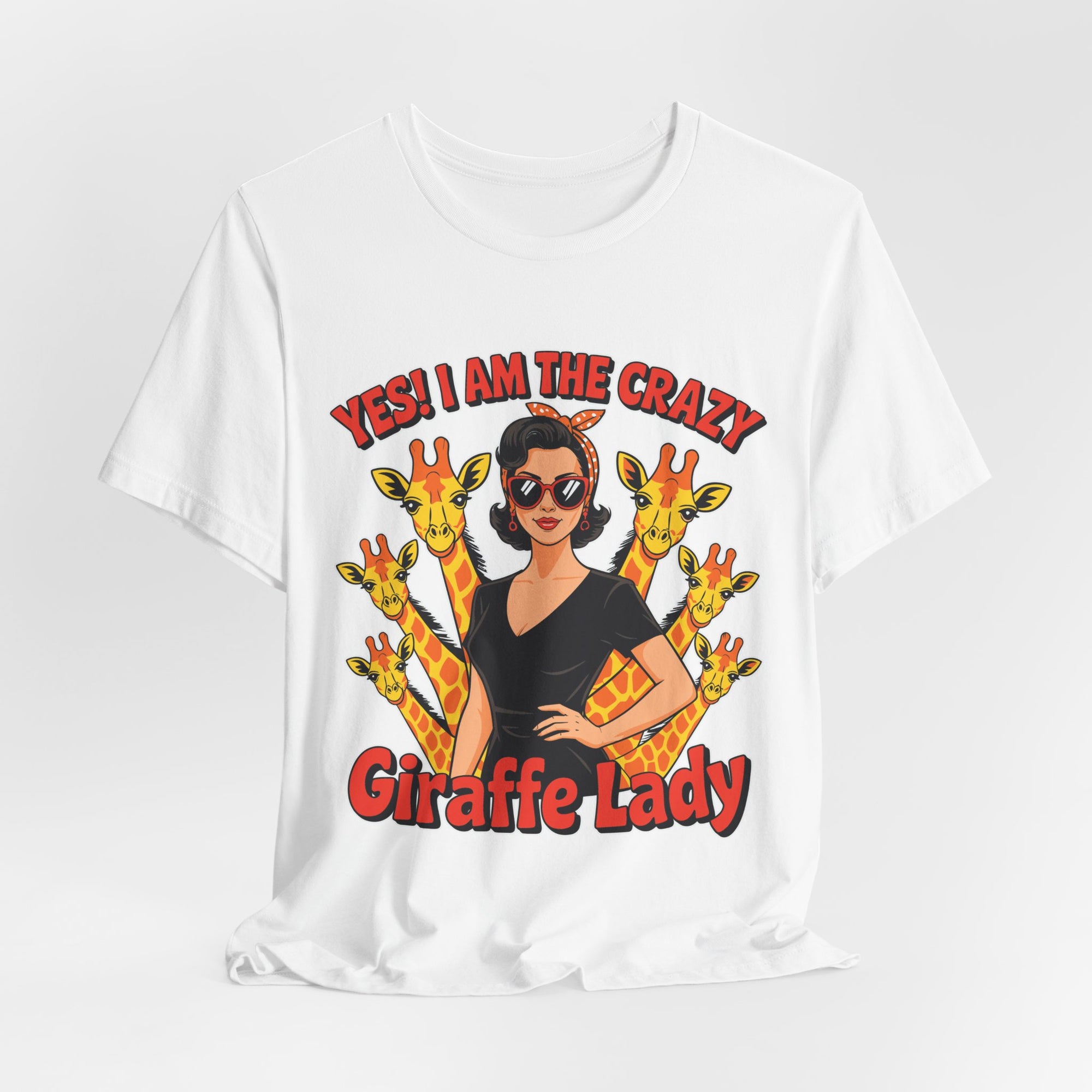 Yes I Am The Crazy Giraffe Lady T-Shirt