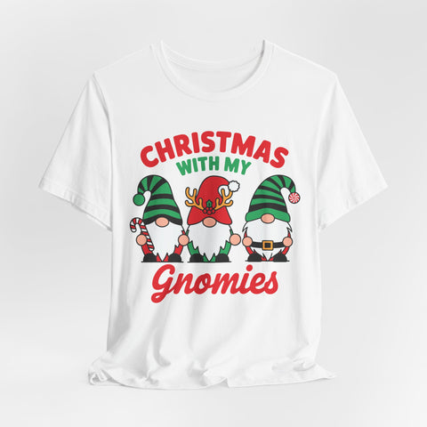 Christmas with My Gnomies Unisex Tee, Holiday Shirt, Christmas Gift, Gnome Tee, Festive Apparel, Cute Christmas T-Shirt