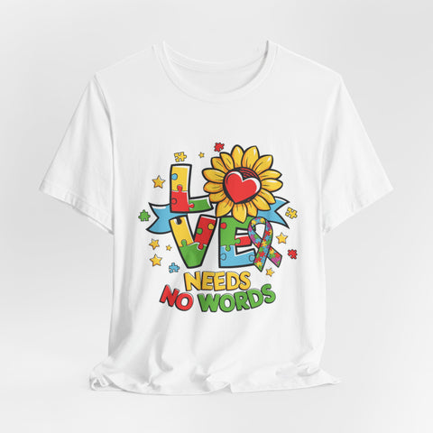 Colorful Love Needs No Words Tee, Unisex Graphic Tee