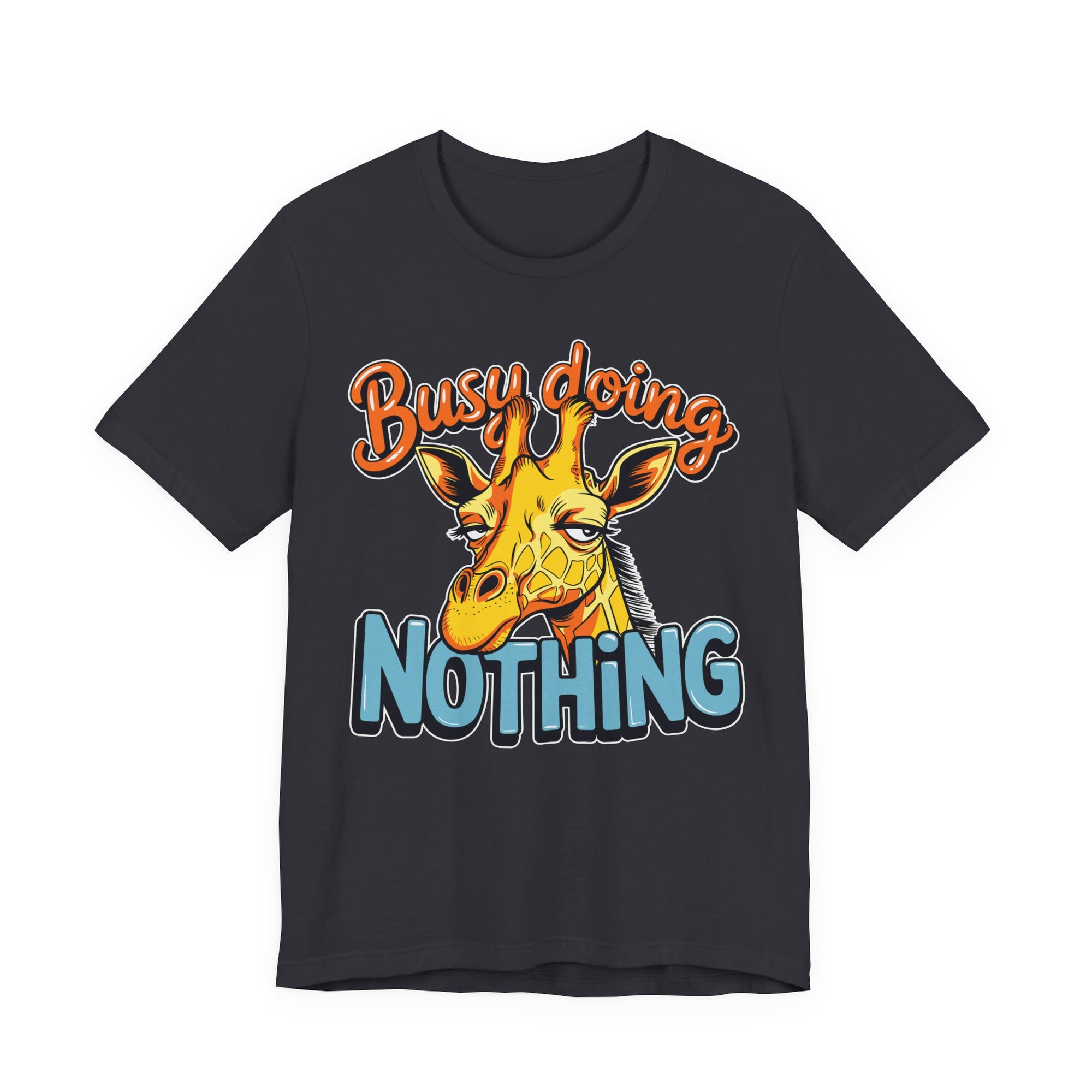 Funny Giraffe Busy Doing Nothing Lazy Animal Cartoon Design Unisex Jersey Short Sleeve Tee