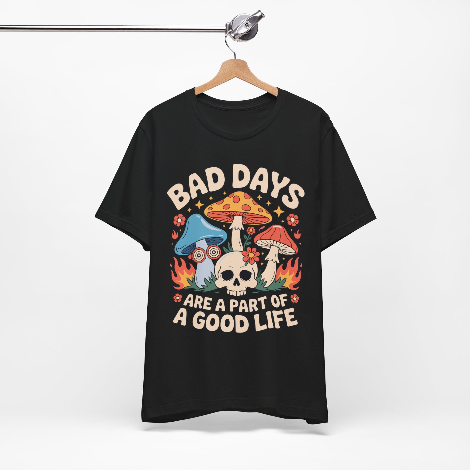 Bad Days Are a Part of a Good Life Retro Mushroom Tee
