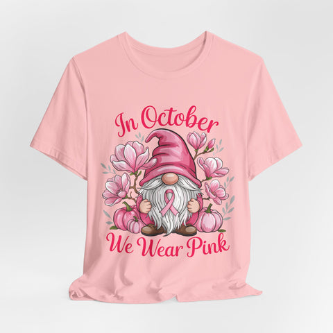 Breast Cancer Awareness Tee, Inspirational Gnome Shirt, October Activism Top, Unisex Casual Wear, Gift for Her, Comfort Tee, Support Pink