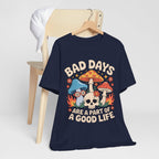 Bad Days Are a Part of a Good Life Retro Mushroom Tee