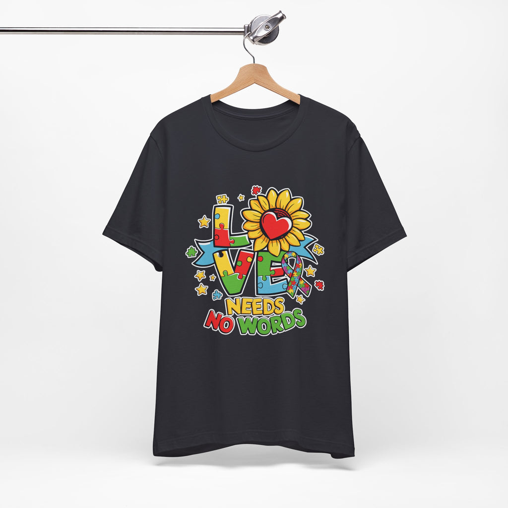 Colorful Love Needs No Words Tee, Unisex Graphic Tee