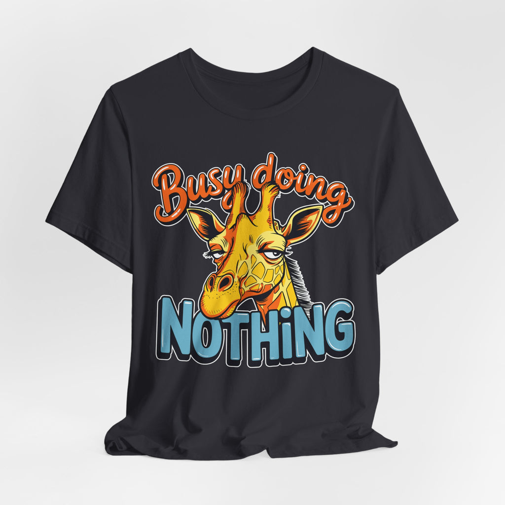 Funny Giraffe Busy Doing Nothing Lazy Animal Cartoon Design Unisex Jersey Short Sleeve Tee