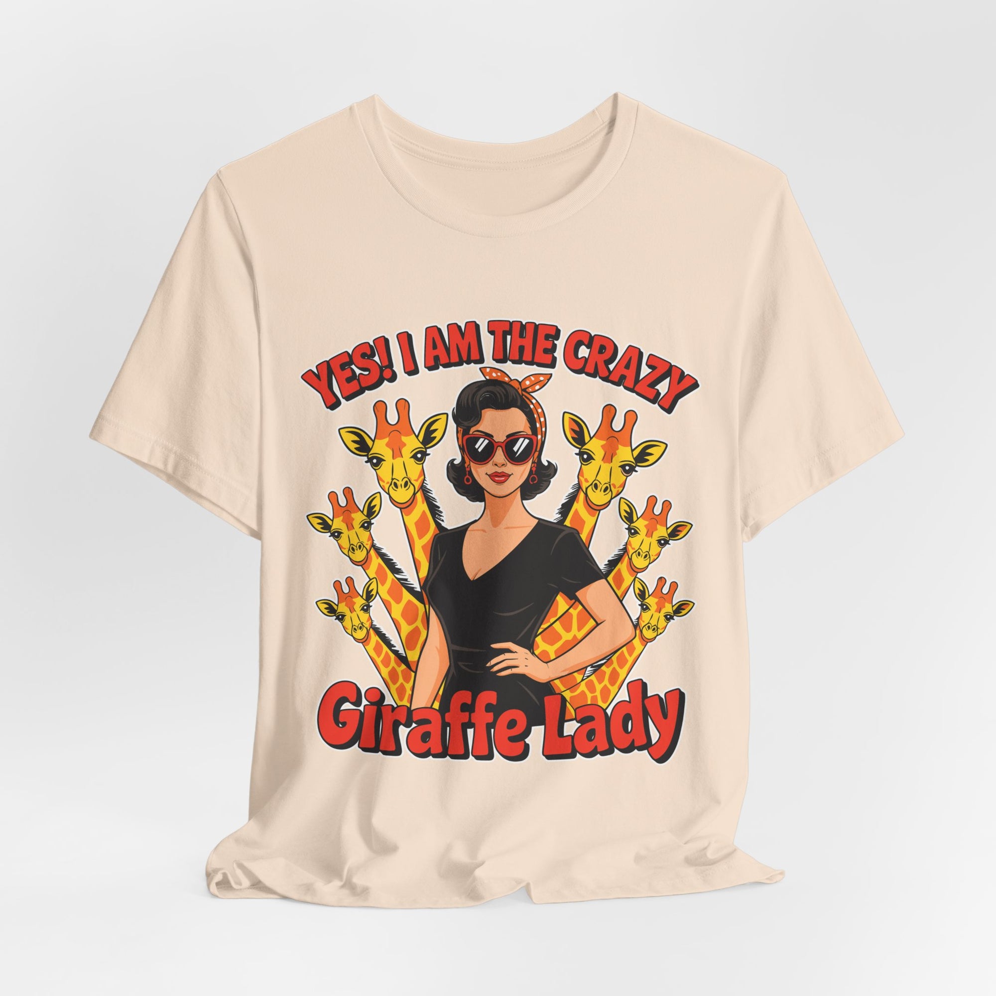 Yes I Am The Crazy Giraffe Lady T-Shirt