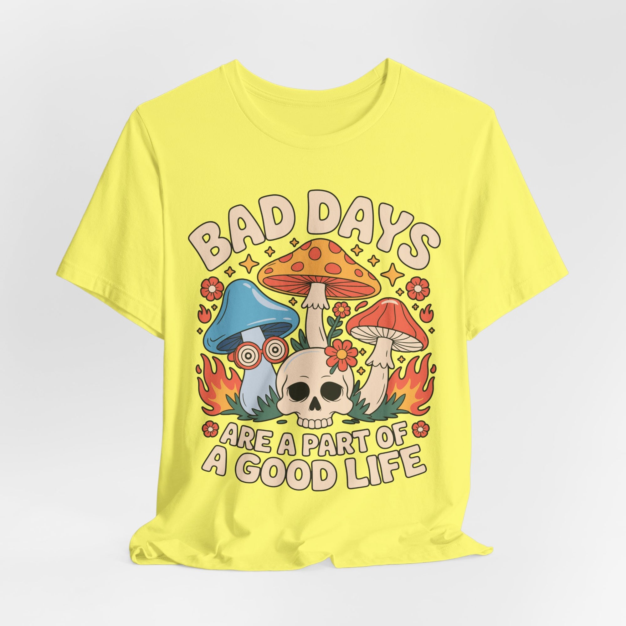 Bad Days Are a Part of a Good Life Retro Mushroom Tee