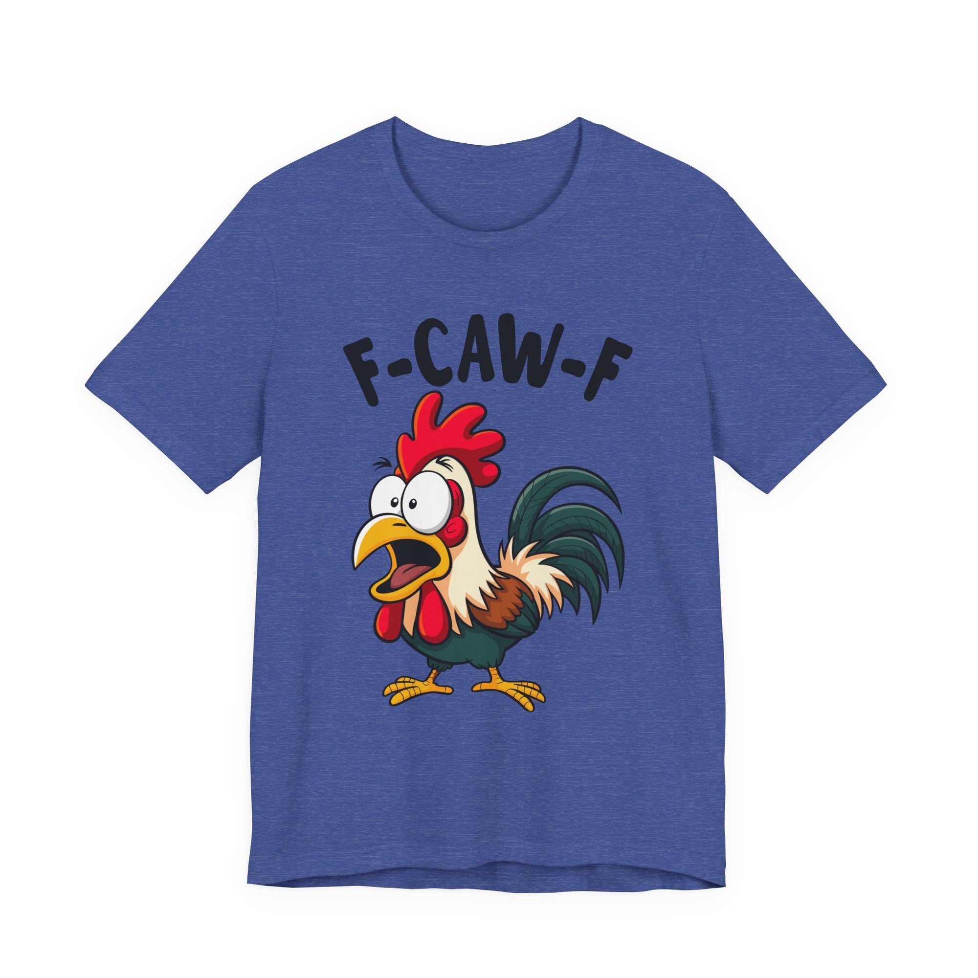 Funny Chicken F-Caw-F Unisex Tee | Humorous Humor Shirt for Chicken Fans