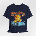 Funny Giraffe Busy Doing Nothing Lazy Animal Cartoon Design Unisex Jersey Short Sleeve Tee