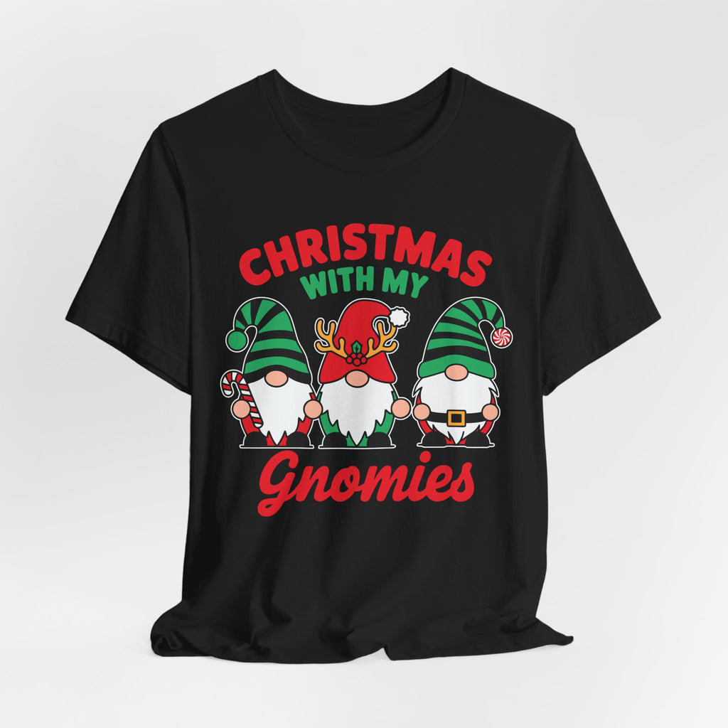 Christmas with My Gnomies Unisex Tee, Holiday Shirt, Christmas Gift, Gnome Tee, Festive Apparel, Cute Christmas T-Shirt